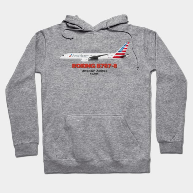 Boeing B787-8 - American Airlines Hoodie by TheArtofFlying